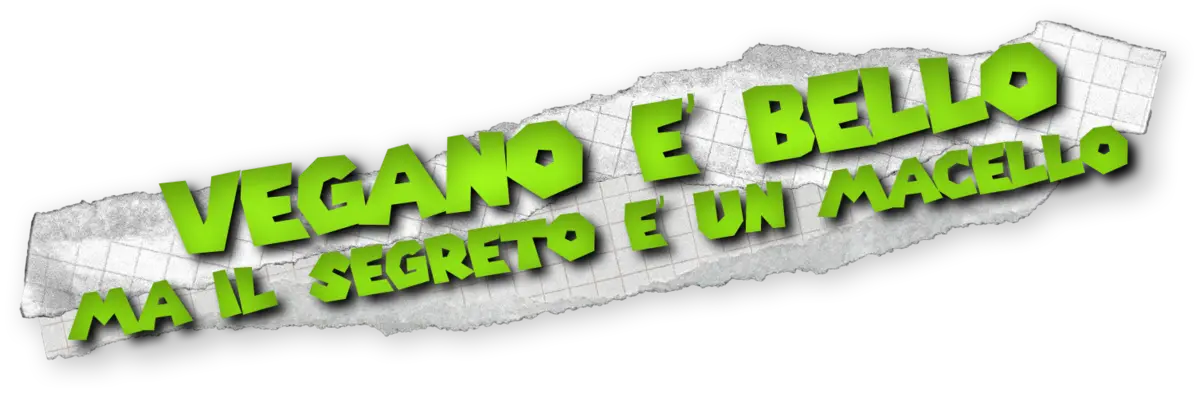 Vegano è bello, ma il segreto è un macello